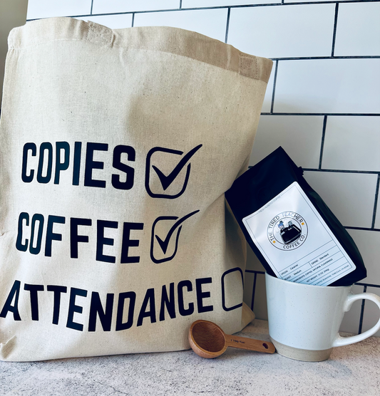 Teacher Appreciation - Copies (Check) Coffee (Check) Attendance (Oops!)