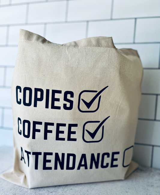 Copies (Check) Coffee (Check) Attendance (Oops)